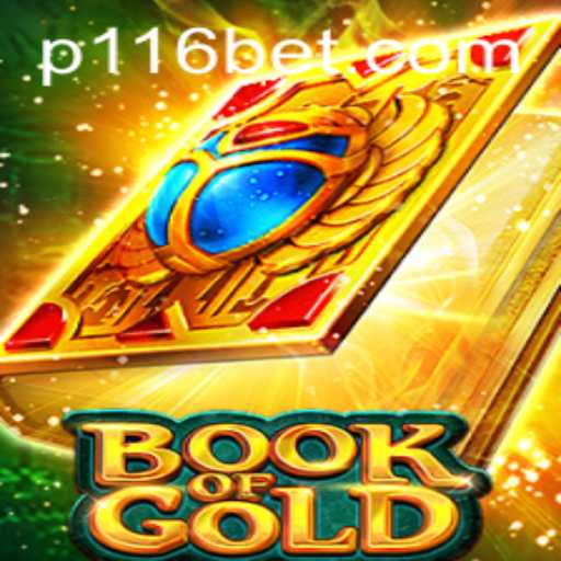 Discover the Thrills of Playing BookofGold with 116bet