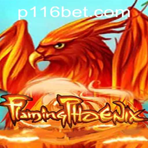Experience the Thrill of FlamingPhoenix on 116bet