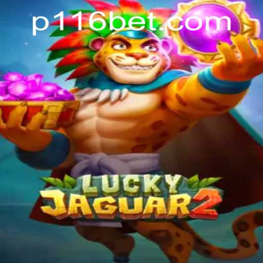 Luckyjaguar2: An Exciting Online Gaming Experience with 116bet