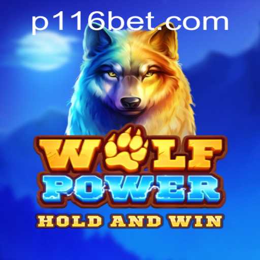 Unveiling WolfPower: A Thrilling Adventure in the World of 116bet